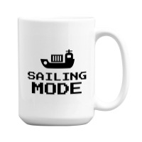 Sailing Mode 15 Oz Coffee Mug | Artistshot