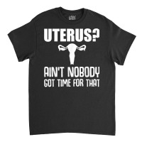 Cool Uterus Design For Women Girls Surgery Recovery Survivor T Shirt Classic T-shirt | Artistshot