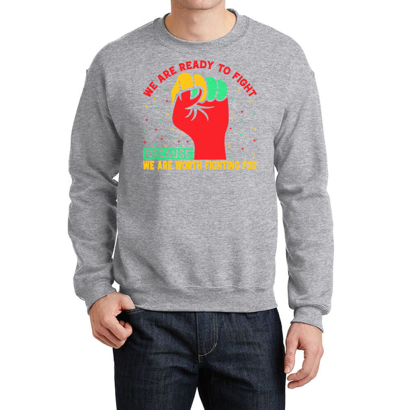 Juneteenth Gifts T  Shirt We Are Not Ready To Fight   Afro American Pr Crewneck Sweatshirt by theirepidermis | Artistshot