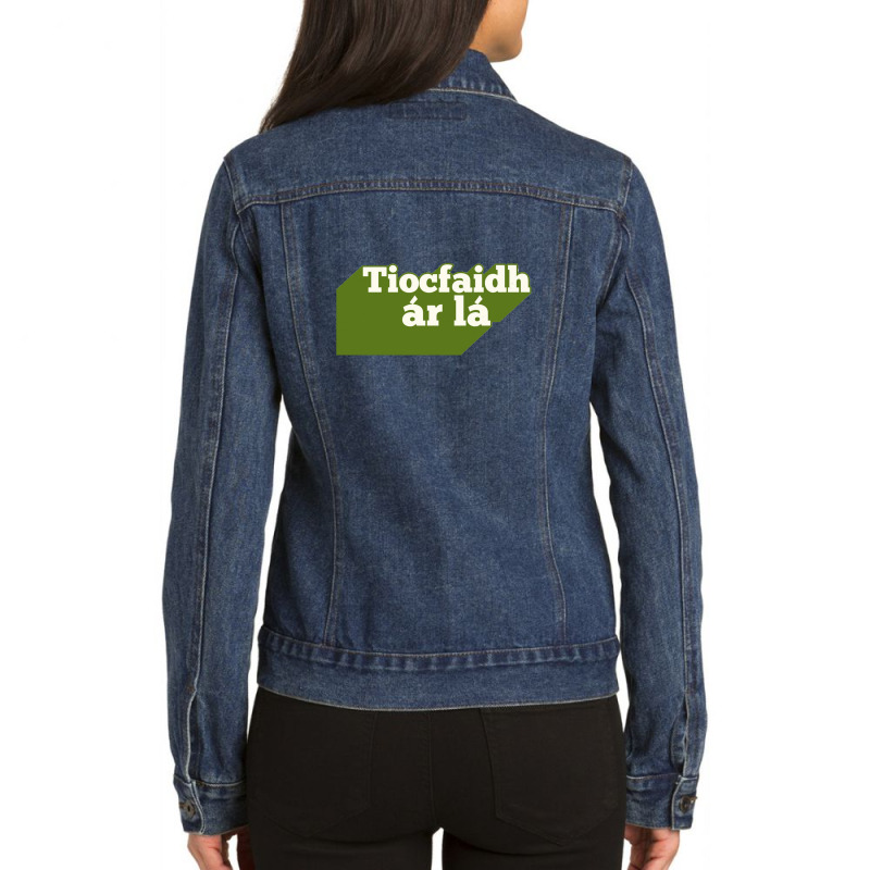 Tiocfaidh ár Lá Our Day Will Come Ladies Denim Jacket | Artistshot