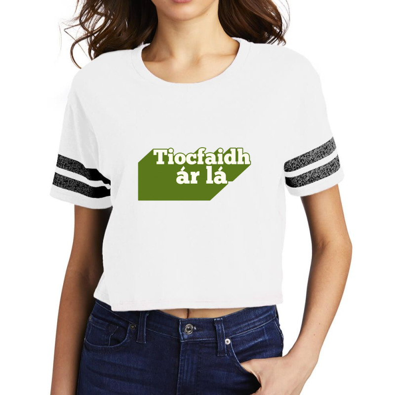 Tiocfaidh ár Lá Our Day Will Come Scorecard Crop Tee | Artistshot