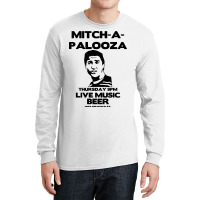 Mitch A Palooza Long Sleeve Shirts | Artistshot