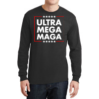 Ultra Mega Maga Trump Liberal Supporter Republican Family Premium T Sh Long Sleeve Shirts | Artistshot