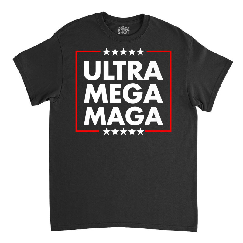 Ultra Mega Maga Trump Liberal Supporter Republican Family Premium T Sh Classic T-shirt | Artistshot