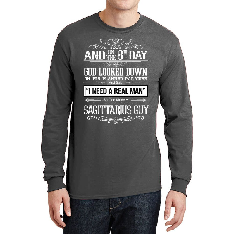 And 8th Day God Look Down So God Made A Sagittarius Guy Long Sleeve Shirts | Artistshot