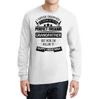 I Never Dreamed Grandfather Long Sleeve Shirts | Artistshot