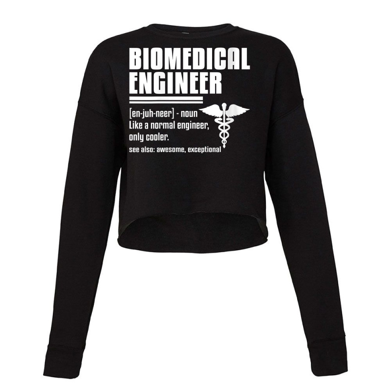 Womens Biomedical Engineer Medical Engineering Quote For Engineers V N Cropped Sweater by SchonbergerKamile | Artistshot