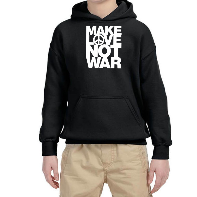 Make Love Not War Youth Hoodie by nbobatiga | Artistshot