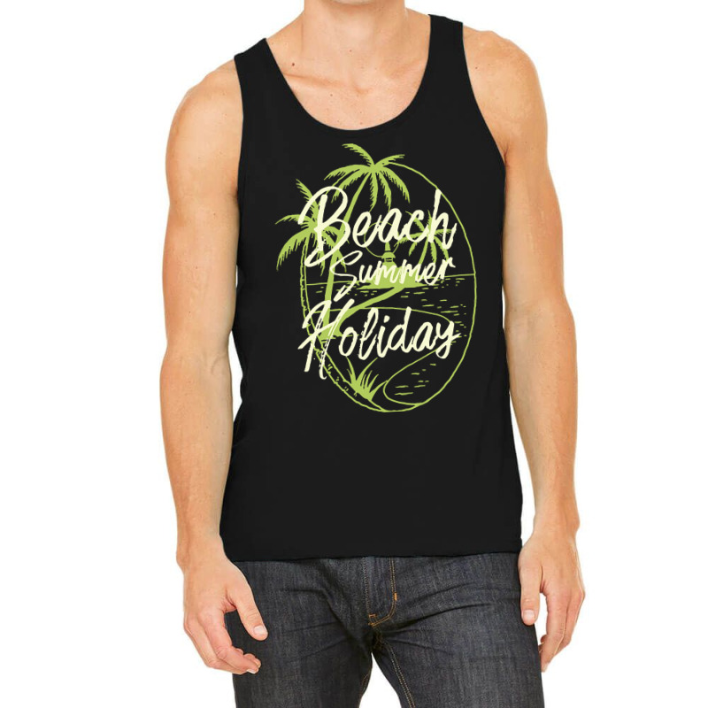 Beach Summer Holiday T  Shirt Beach Summer Holiday T  Shirt Tank Top | Artistshot