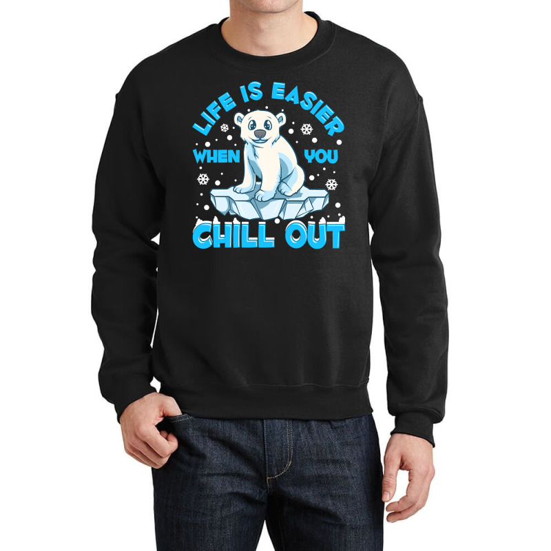 Bear Life Is Easier When You Chill Out Polar Bear Pun 184 Polar Panda Crewneck Sweatshirt by offensejuggler | Artistshot