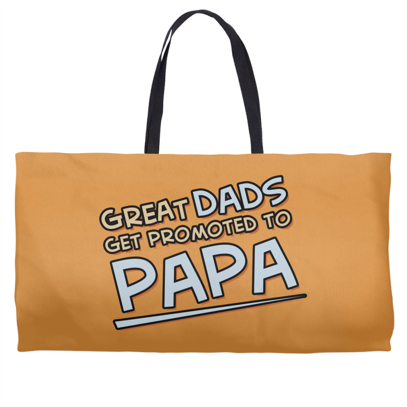 Great Dads Get Promoted To Papa Weekender Totes | Artistshot