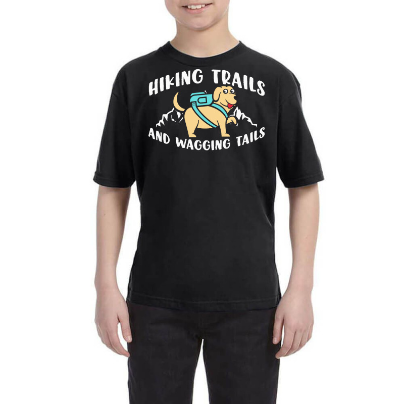 Hiking Lover T  Shirt Hiking Trails And Wagging Tails T  Shirt Youth Tee | Artistshot