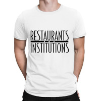 Restaurants Institutions T-shirt | Artistshot