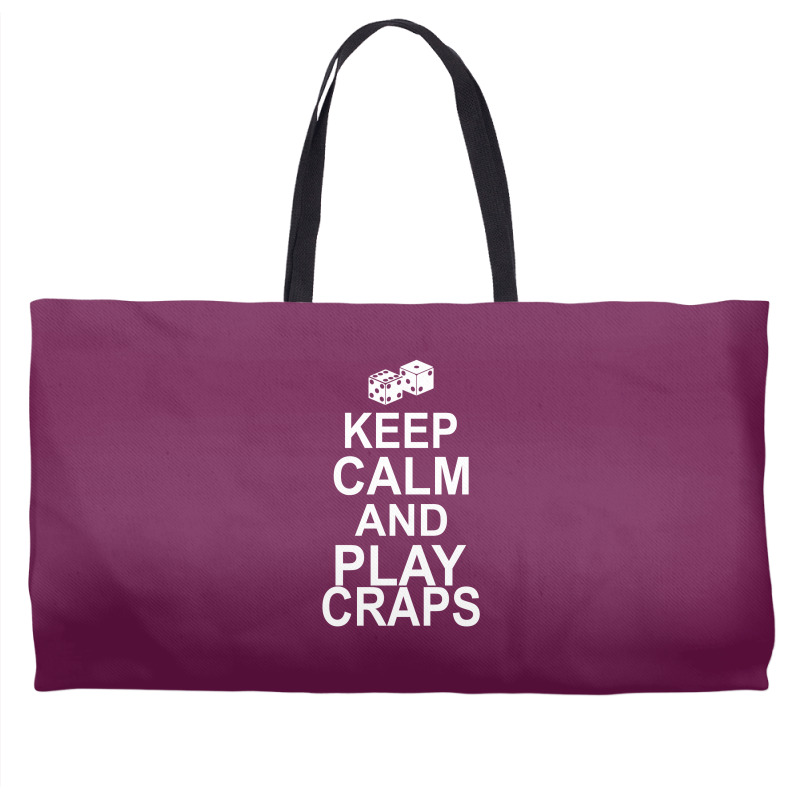 Keep Calm And Play Craps Weekender Totes | Artistshot