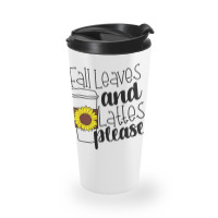 Fall Leaves And Lattes Please Travel Mug | Artistshot