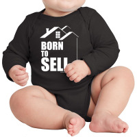 Real Estate Agent Saying Funny Long Sleeve Baby Bodysuit | Artistshot