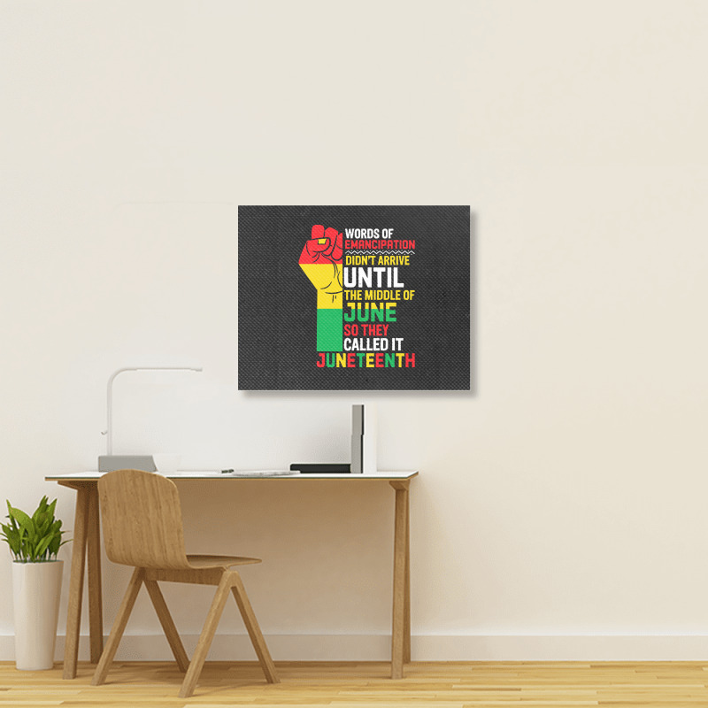 Juneteenth T  Shirt Words Of Emancipation Didn't Arrive Until The Midd Landscape Canvas Print | Artistshot