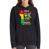 Juneteenth T  Shirt Words Of Emancipation Didn't Arrive Until The Midd Vintage Hoodie | Artistshot