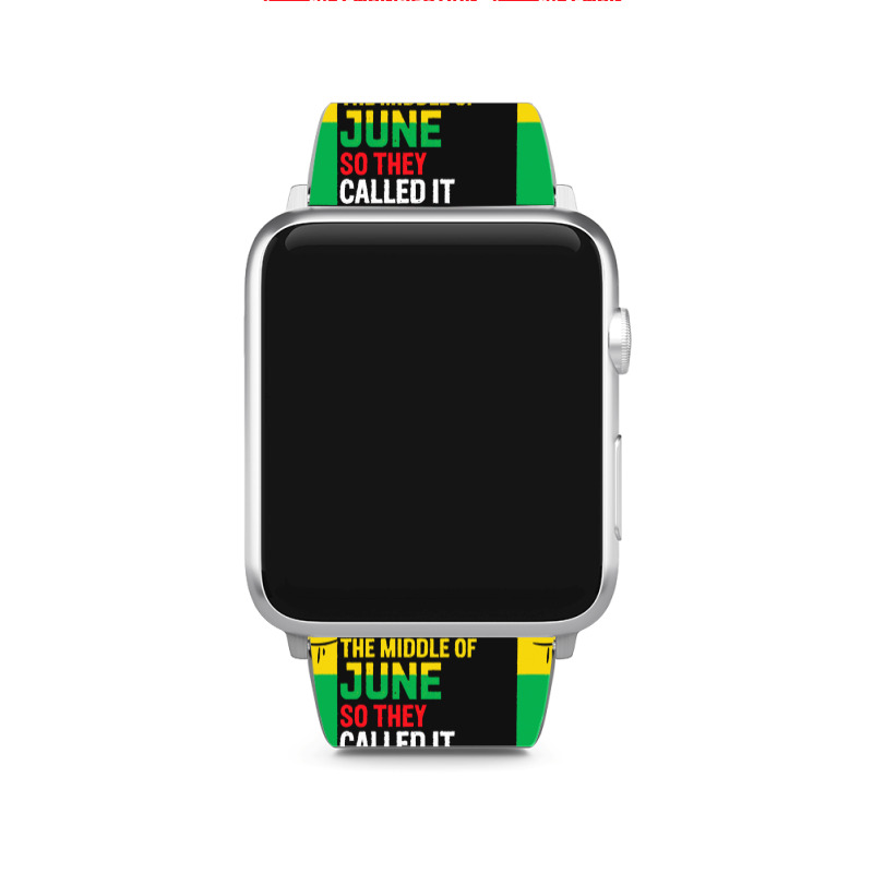 Juneteenth T  Shirt Words Of Emancipation Didn't Arrive Until The Midd Apple Watch Band | Artistshot