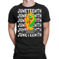 Juneteenth T  Shirtjuneteenth T  Shirt T-shirt | Artistshot