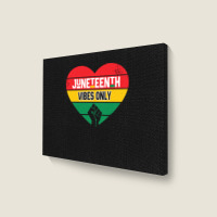 Juneteenth Vibes Only T  Shirt Juneteenth Heart Vibes Only T  Shirt Landscape Canvas Print | Artistshot