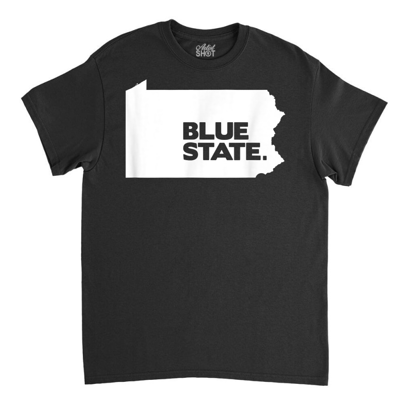 Flip Pennsylvania  Democrat Blue State 2020 Election T Shirt Classic T-shirt | Artistshot