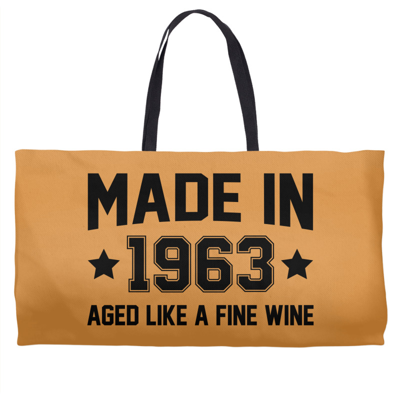 Made In 1963 Aged Like A Fine Wine Weekender Totes | Artistshot