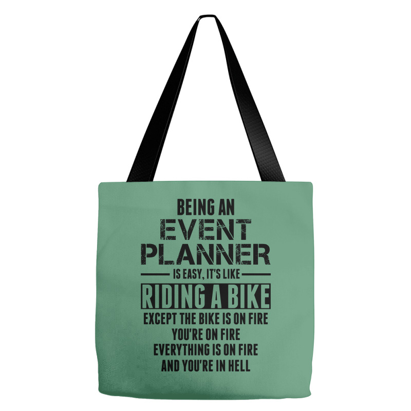 Being An Event Planner Like The Bike Is On Fire Tote Bags | Artistshot