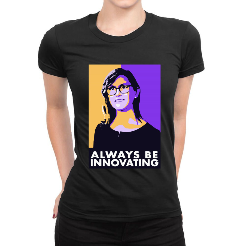 Cathie Wood Always Be Innovating Ladies Fitted T-Shirt by Rosdiana Tees | Artistshot