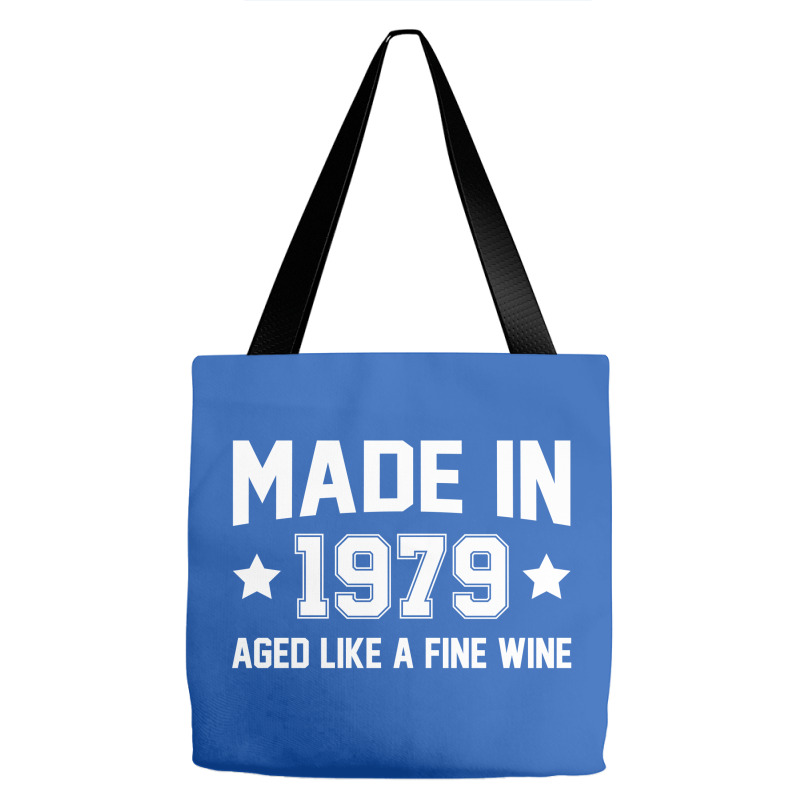 Made In 1979 Aged Like A Fine Wine Tote Bags | Artistshot