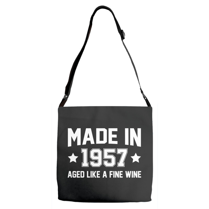 Made In 1957 Aged Like A Fine Wine Adjustable Strap Totes | Artistshot