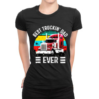 Father’s Day Best Truckin’ Dad Ever Ladies Fitted T-shirt | Artistshot