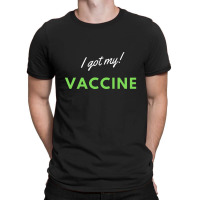 I Got My Vaccine T-shirt | Artistshot