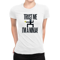 Trust Me I'm A Ninja Ladies Fitted T-shirt | Artistshot