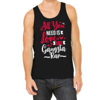 All You Need Is Love & Gangsta Rap, Valentines Day Gangster T Shirt Tank Top | Artistshot