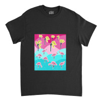 Flamingo In Paradise   Flamingo Classic T-shirt | Artistshot