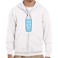 Drink Water Youth Zipper Hoodie | Artistshot