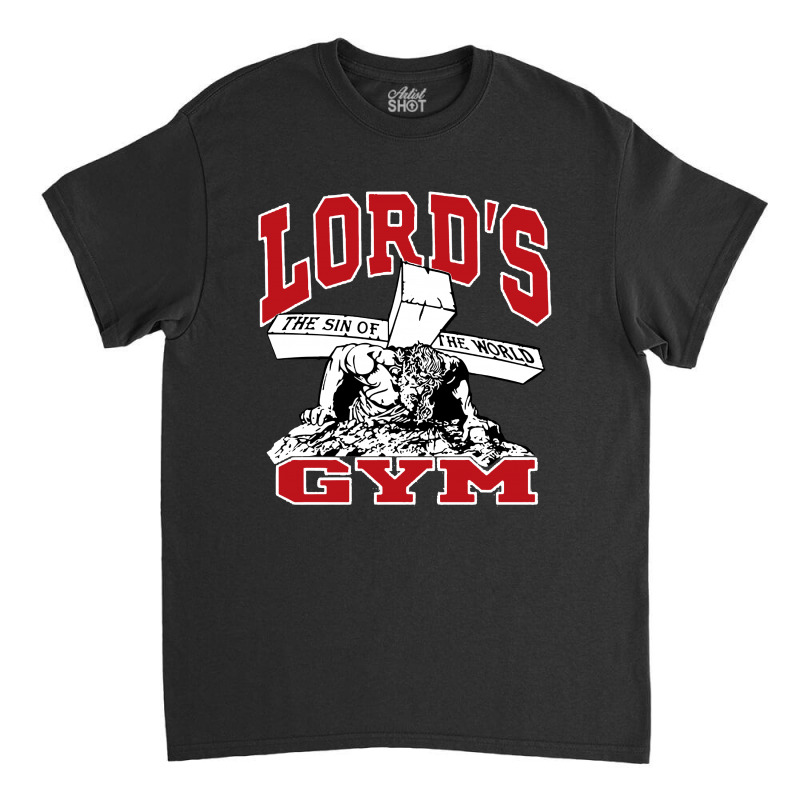 Lord's Gym The Sin Of The World Classic T-shirt by Garden Store | Artistshot