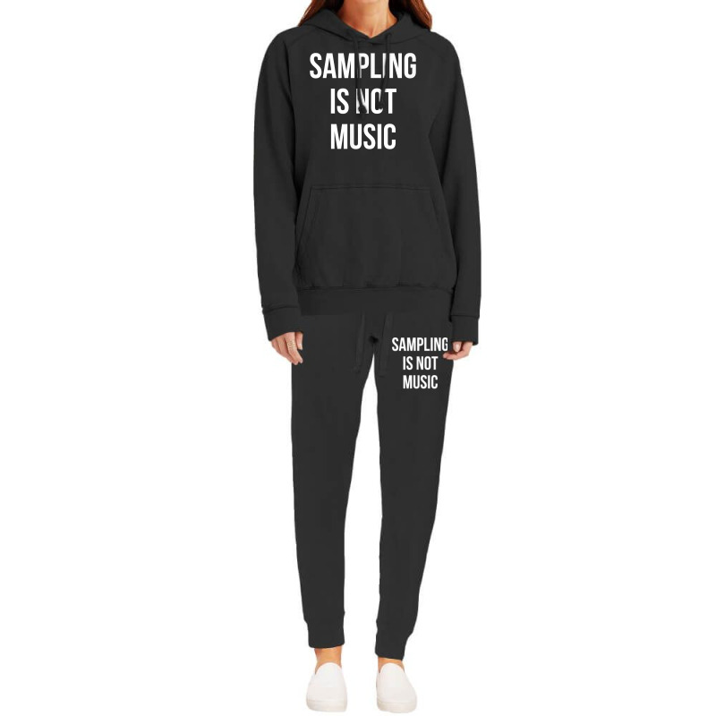 Funny Hip Hop Rap Samples   Sampling Is Not Music T Shirt Hoodie & Jogger Set | Artistshot