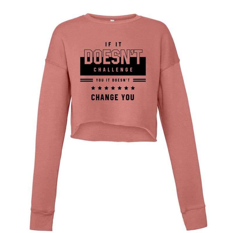 If It Doesn't Challenge - Motivational Gift Sayings Cropped Sweater by Diogo Calheiros | Artistshot