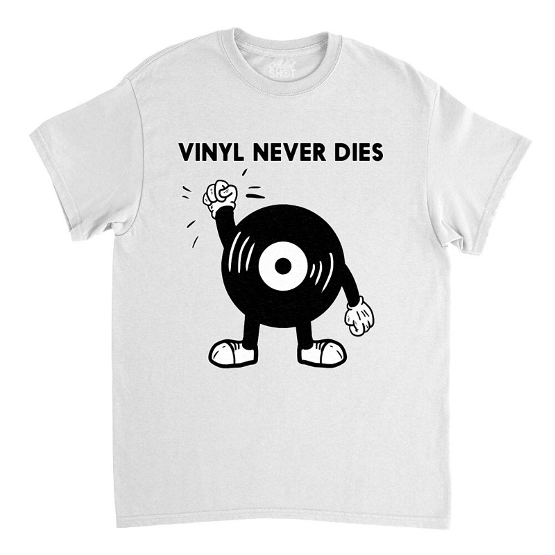 Vinil Never Dies Classic T-shirt | Artistshot