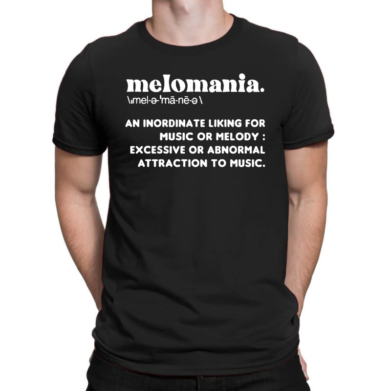 Definition Of Melomania T-shirt | Artistshot