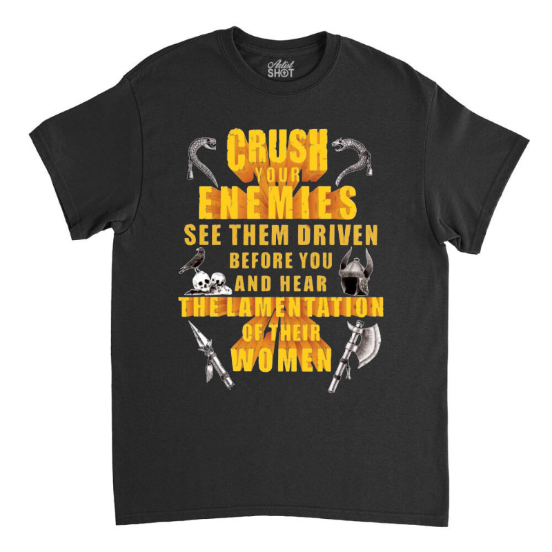 Crushs Your Enemies Merch Classic T-shirt by innasubyan | Artistshot