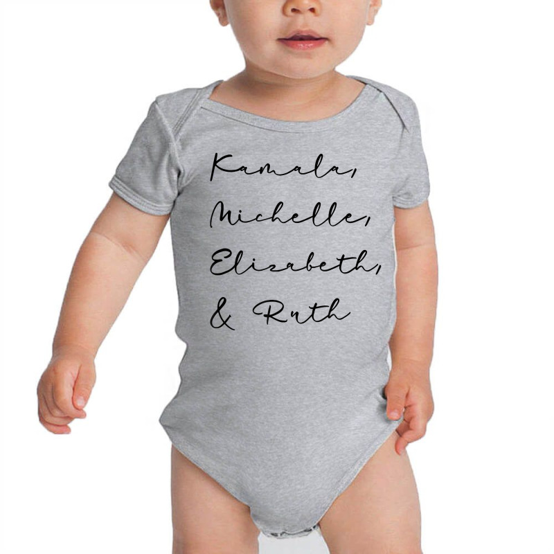 Kamala Michelle Elizabeth And Ruth Feminist Women Rbg 2020 T Shirt Cop Baby Bodysuit | Artistshot