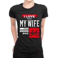 I Love When My Wife - Bike Gift Sport Ladies Fitted T-shirt | Artistshot