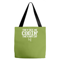 They See Me Codin' They Hatin' Tote Bags | Artistshot