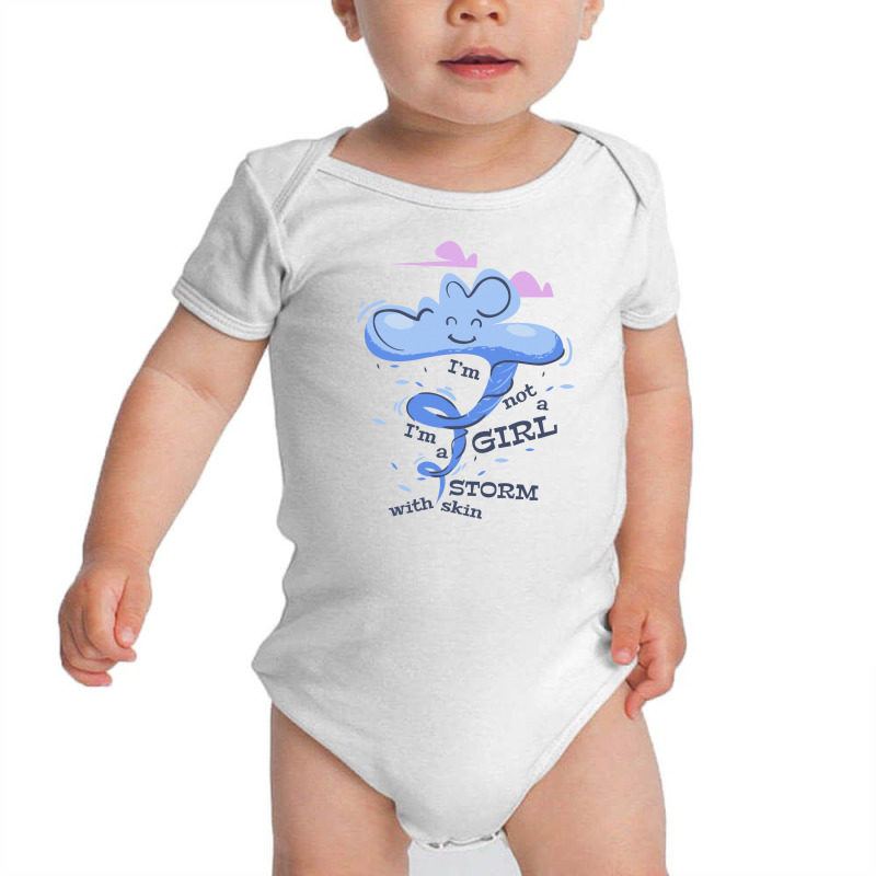 I'm Not A Girl I'm A Storm With Skin Baby Bodysuit | Artistshot