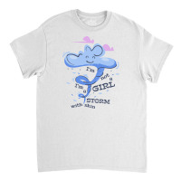 I'm Not A Girl I'm A Storm With Skin Classic T-shirt | Artistshot