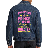 Who Needs Prince Charming When You're In Love With A Soldier Men Denim Jacket | Artistshot