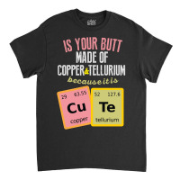 Cute Copper Tellurium Classic T-shirt | Artistshot